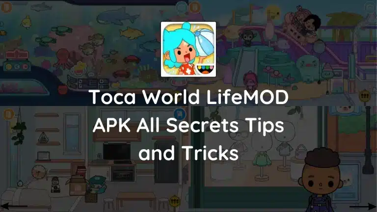 Toca World Life MOD APK All Secrets Tips and Tricks
