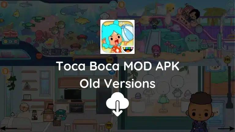 Toca Boca MOD APK Old Versions