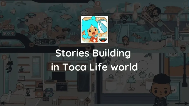 Build Stories in Toca Life world