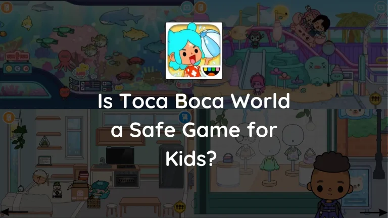 Is Toca Boca World a Safe Game for Kids 