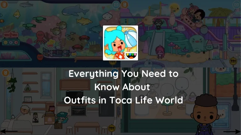 Everything You Need to Know About Outfits in Toca Life World